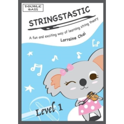 Stringstastic Pty Ltd Stringstastic Level 1 - Double Bass (häftad, eng)