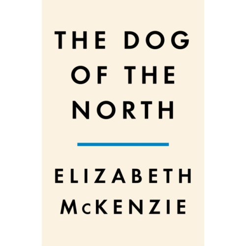 Penguin Publishing Group Dog of the North (inbunden, eng)