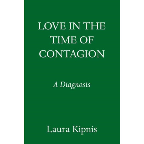 Random House USA Inc Love in the Time of Contagion (inbunden, eng)