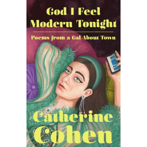 Random House USA Inc God I Feel Modern Tonight (inbunden, eng)