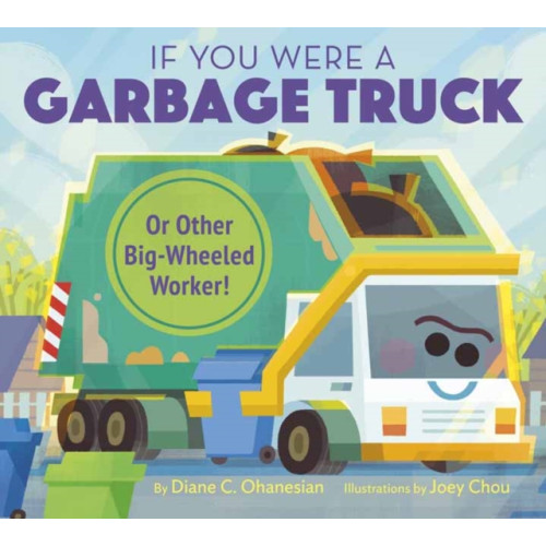 Random House USA Inc If You Were a Garbage Truck or Other Big-Wheeled Worker! (inbunden, eng)