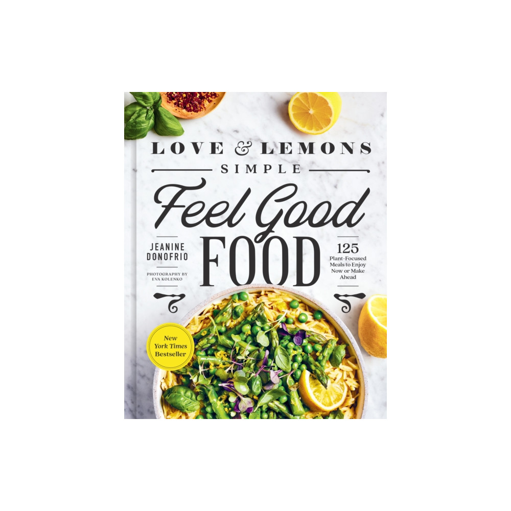 Produktbild för Love and Lemons Simple Feel Good Food (inbunden, eng)