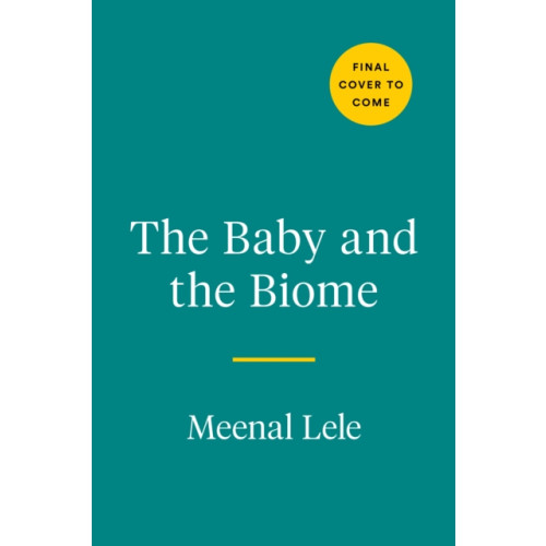 Penguin Putnam Inc The Baby And The Biome (inbunden, eng)