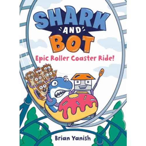 Random House USA Inc Shark and Bot #4: Epic Roller Coaster Ride! (inbunden, eng)