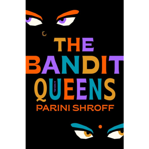 Random House Publishing Group Bandit Queens (inbunden, eng)