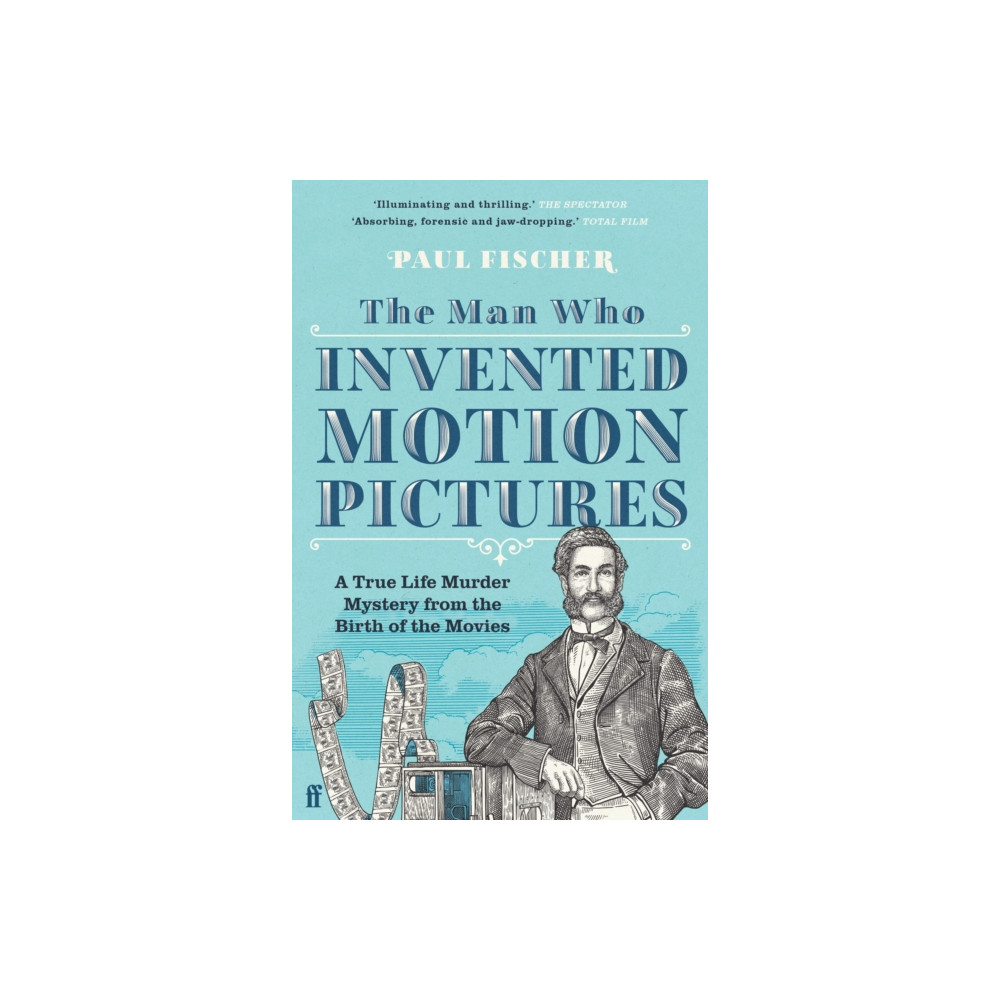 Produktbild för The Man Who Invented Motion Pictures (häftad, eng)