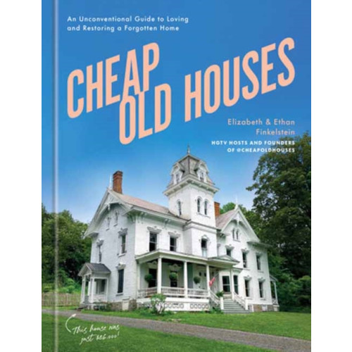 Potter/Ten Speed/Harmony/Rodale Cheap Old Houses (inbunden, eng)