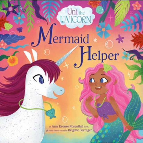 Random House USA Inc Uni the Unicorn: Mermaid Helper (inbunden, eng)