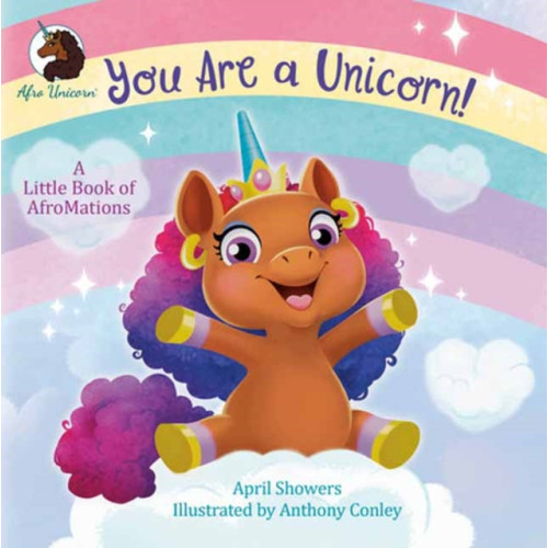 Random House USA Inc You Are a Unicorn!: A Little Book of AfroMations (bok, board book)