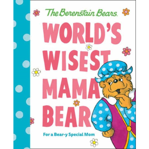 Random House USA Inc World's Wisest Mama Bear (Berenstain Bears) (inbunden, eng)