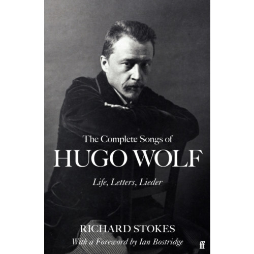 Faber & Faber The Complete Songs of Hugo Wolf (inbunden, eng)