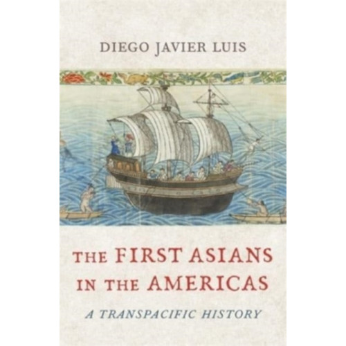 Harvard university press The First Asians in the Americas (inbunden, eng)