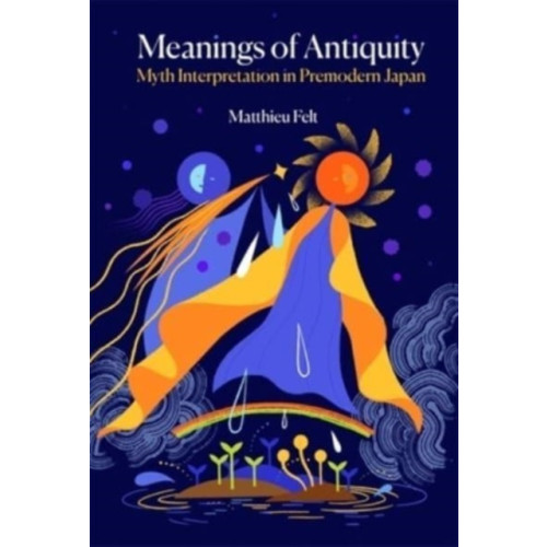 Harvard university press Meanings of Antiquity (inbunden, eng)