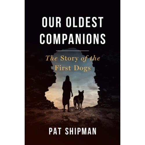 Harvard university press Our Oldest Companions (häftad, eng)