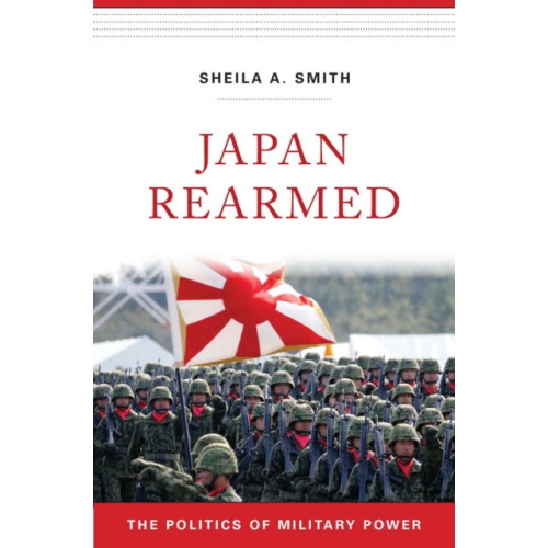 Harvard university press Japan Rearmed (häftad, eng)