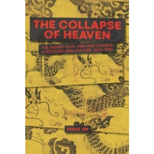 Harvard university press The Collapse of Heaven (inbunden, eng)