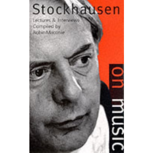 Marion Boyars Publishers Ltd Stockhausen on Music (häftad, eng)