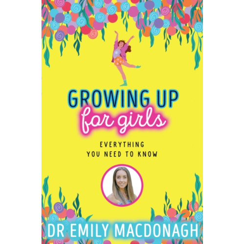 Scholastic Growing Up for Girls: Everything You Need to Know (häftad, eng)