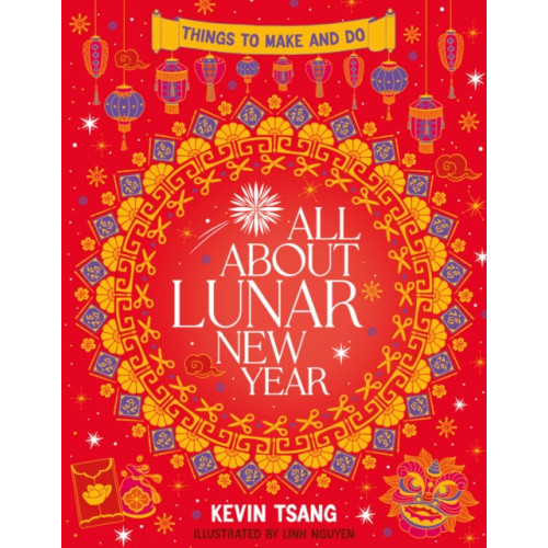 Scholastic All About Lunar New Year: Things to Make and Do (häftad, eng)