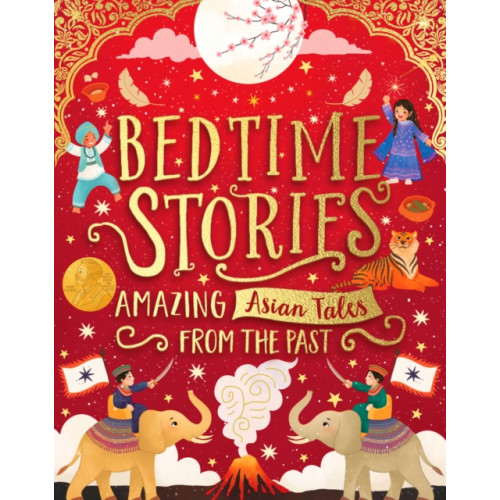 Scholastic Bedtime Stories: Amazing Asian Tales from the Past (inbunden, eng)