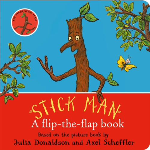 Scholastic Stick Man: A flip-the-flap book (bok, board book, eng)