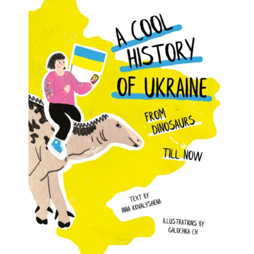 Scholastic A Cool History of Ukraine: From Dinosaurs Till Now (häftad, eng)