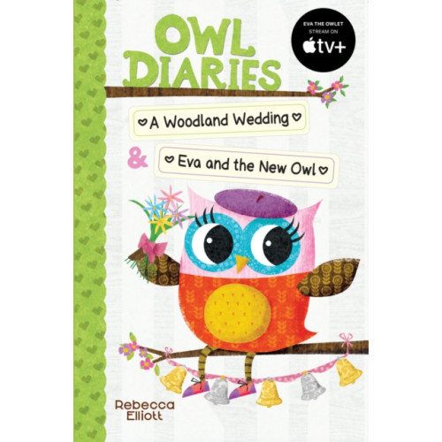 Scholastic Owl Diaries Bind-Up 2: A Woodland Wedding & Eva and the New Owl (häftad, eng)