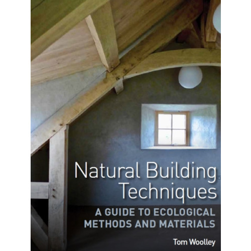 The Crowood Press Ltd Natural Building Techniques (häftad, eng)