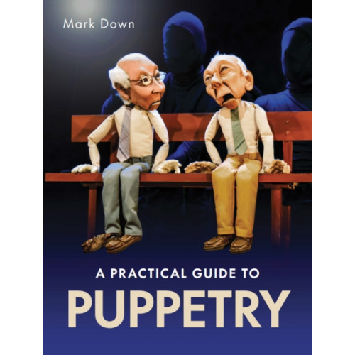 The Crowood Press Ltd Practical Guide to Puppetry (häftad, eng)