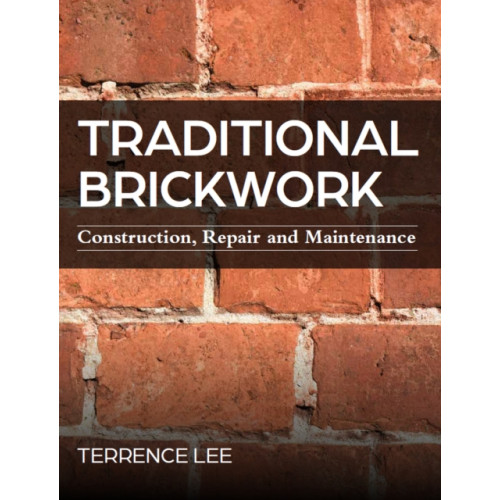 The Crowood Press Ltd Traditional Brickwork (häftad, eng)