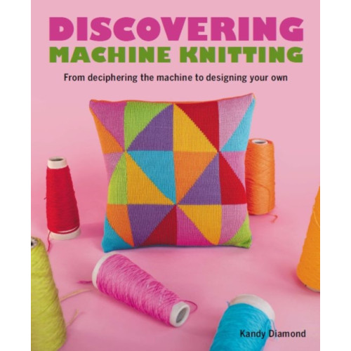 The Crowood Press Ltd Discovering Machine Knitting (häftad, eng)