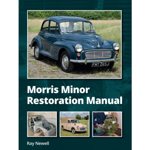 The Crowood Press Ltd Morris Minor Restoration Manual (inbunden, eng)