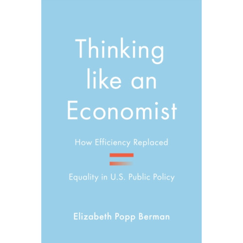 Princeton University Press Thinking like an Economist (inbunden, eng)