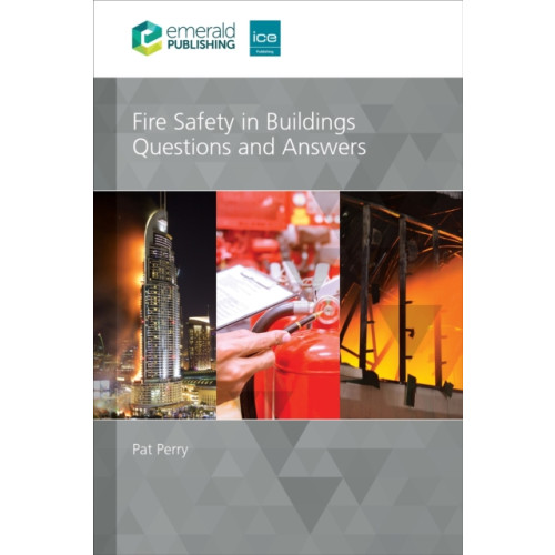 Emerald Publishing Limited Fire Safety in Buildings: Questions and Answers (häftad, eng)