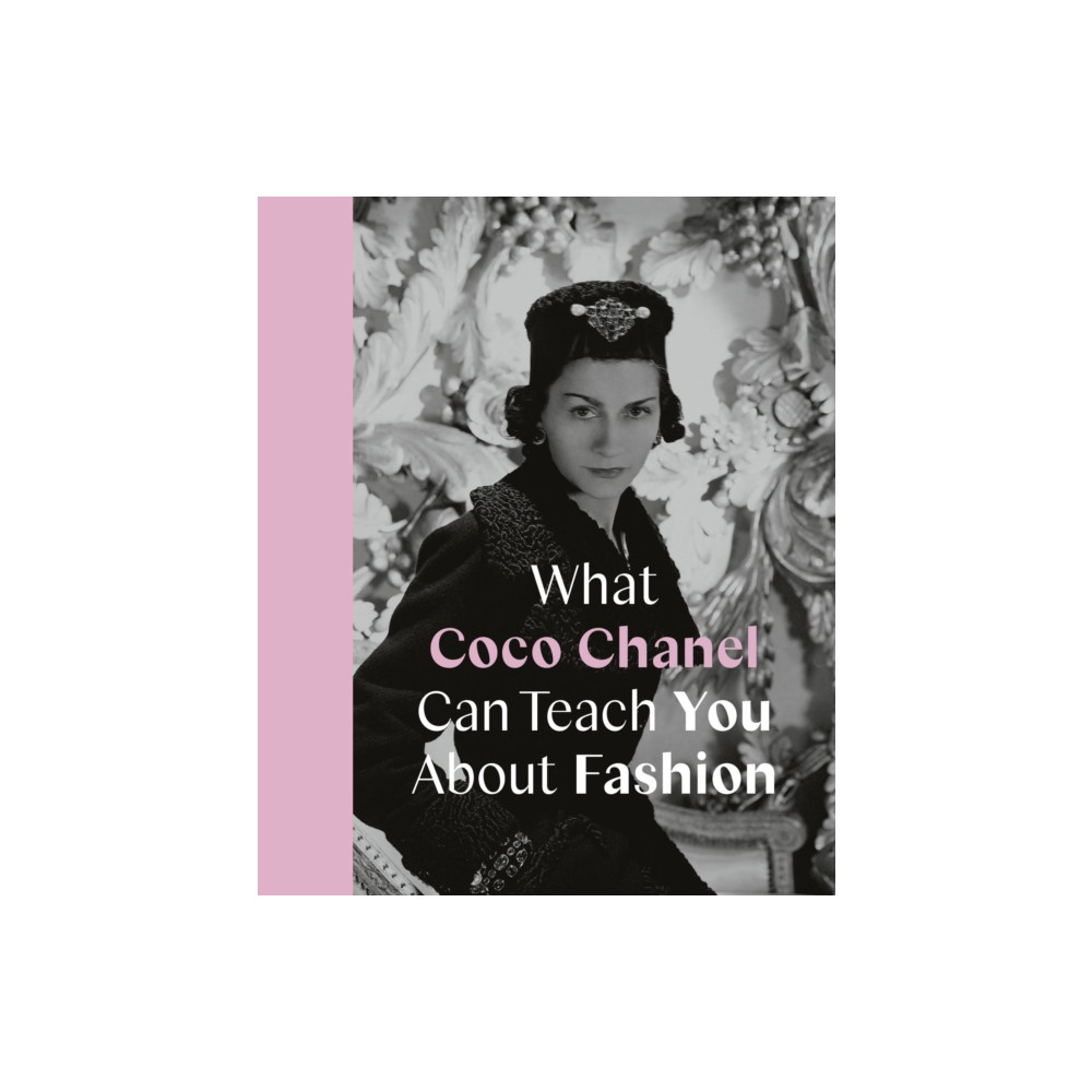Produktbild för What Coco Chanel Can Teach You About Fashion (inbunden, eng)