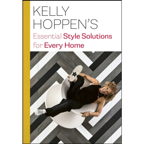 Quarto Publishing Plc Kelly Hoppen's Essential Style Solutions for Every Home (inbunden, eng)