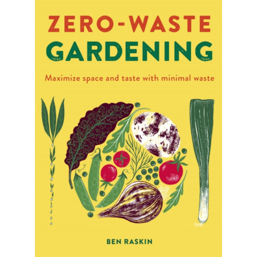 Quarto Publishing Plc Zero Waste Gardening (inbunden, eng)