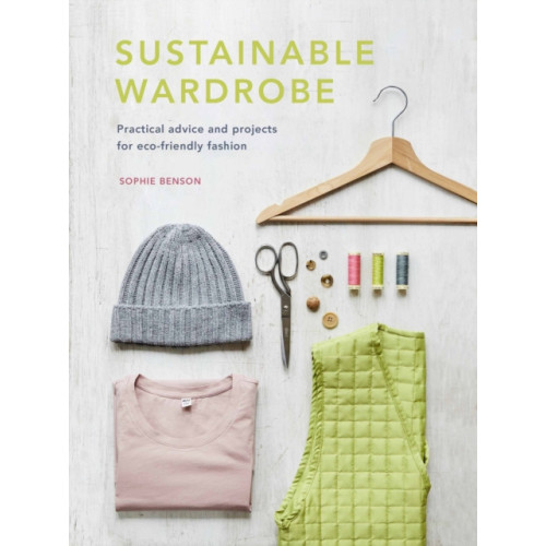 Quarto Publishing Plc Sustainable Wardrobe (inbunden, eng)