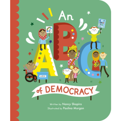 Quarto Publishing Plc An ABC of Democracy (bok, board book, eng)