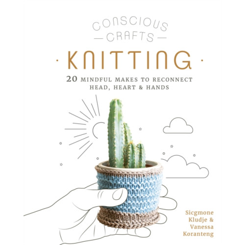 Quarto Publishing Plc Conscious Crafts: Knitting (inbunden, eng)