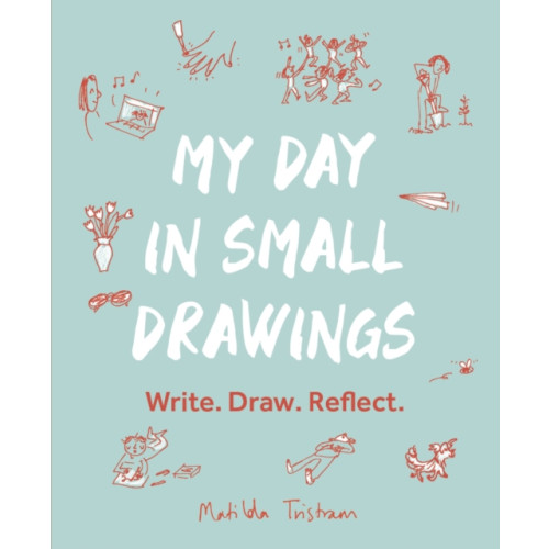 Quarto Publishing Plc My Day in Small Drawings (häftad, eng)