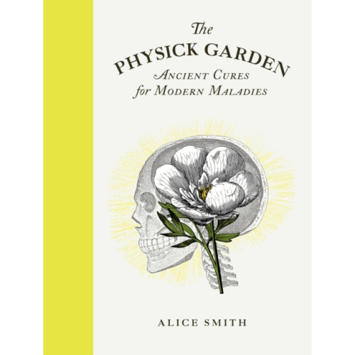 Quarto Publishing Plc The Physick Garden (inbunden, eng)