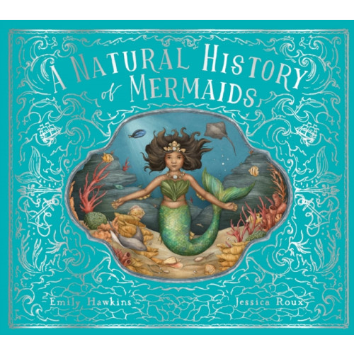 Quarto Publishing Plc A Natural History of Mermaids (inbunden, eng)