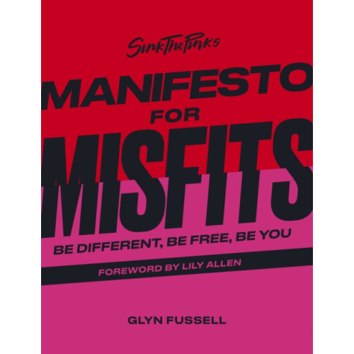 Quarto Publishing Plc Sink the Pink's Manifesto for Misfits (inbunden, eng)