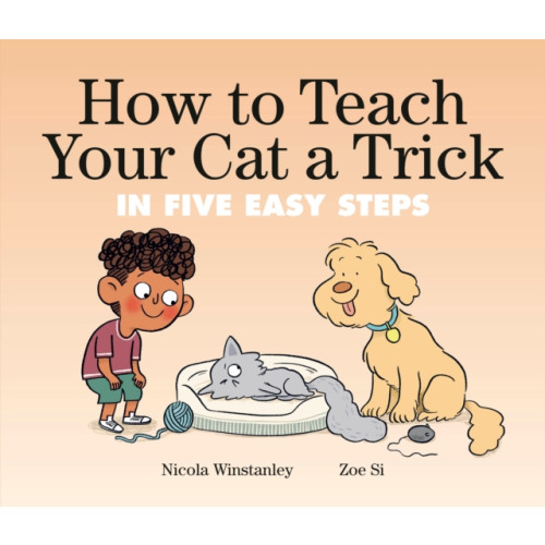 Prentice Hall Press How To Teach Your Cat A Trick (inbunden, eng)