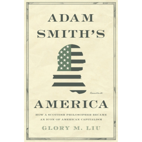 Princeton University Press Adam Smith’s America (inbunden, eng)