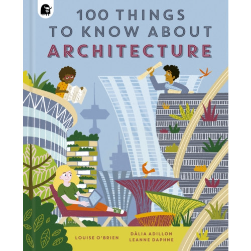 Quarto Publishing Plc 100 Things to Know About Architecture (inbunden, eng)