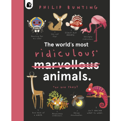 Quarto Publishing Plc The World's Most Ridiculous Animals (inbunden, eng)