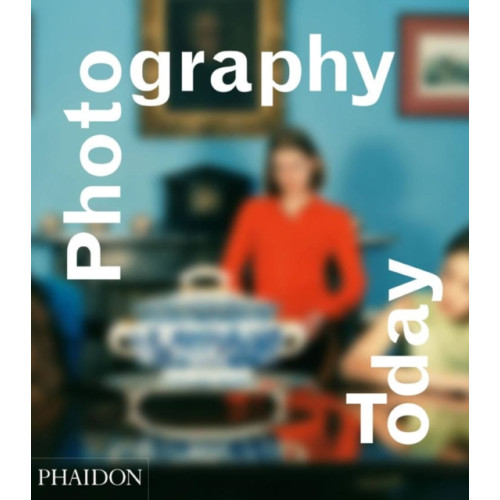 Phaidon Press Ltd Photography Today (inbunden, eng)