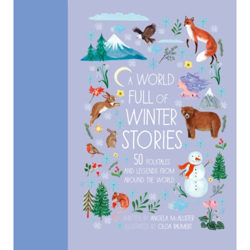 Quarto Publishing Plc A World Full of Winter Stories (inbunden, eng)